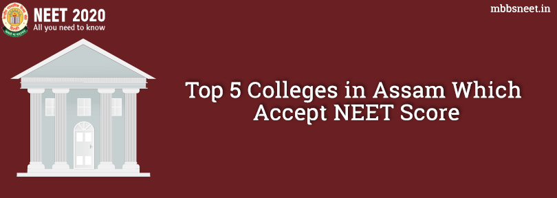 NEET Accepting Assam Colleges