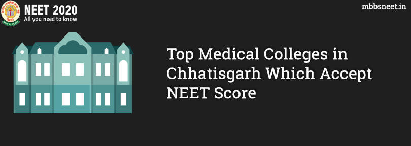 NEET Accepting Chhattisgarh Colleges