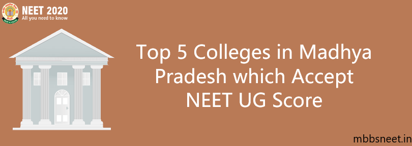 NEET Accepting Madhya Pradesh Colleges