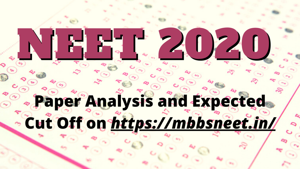 NEET 2020 Paper Analysis and expected cutoff